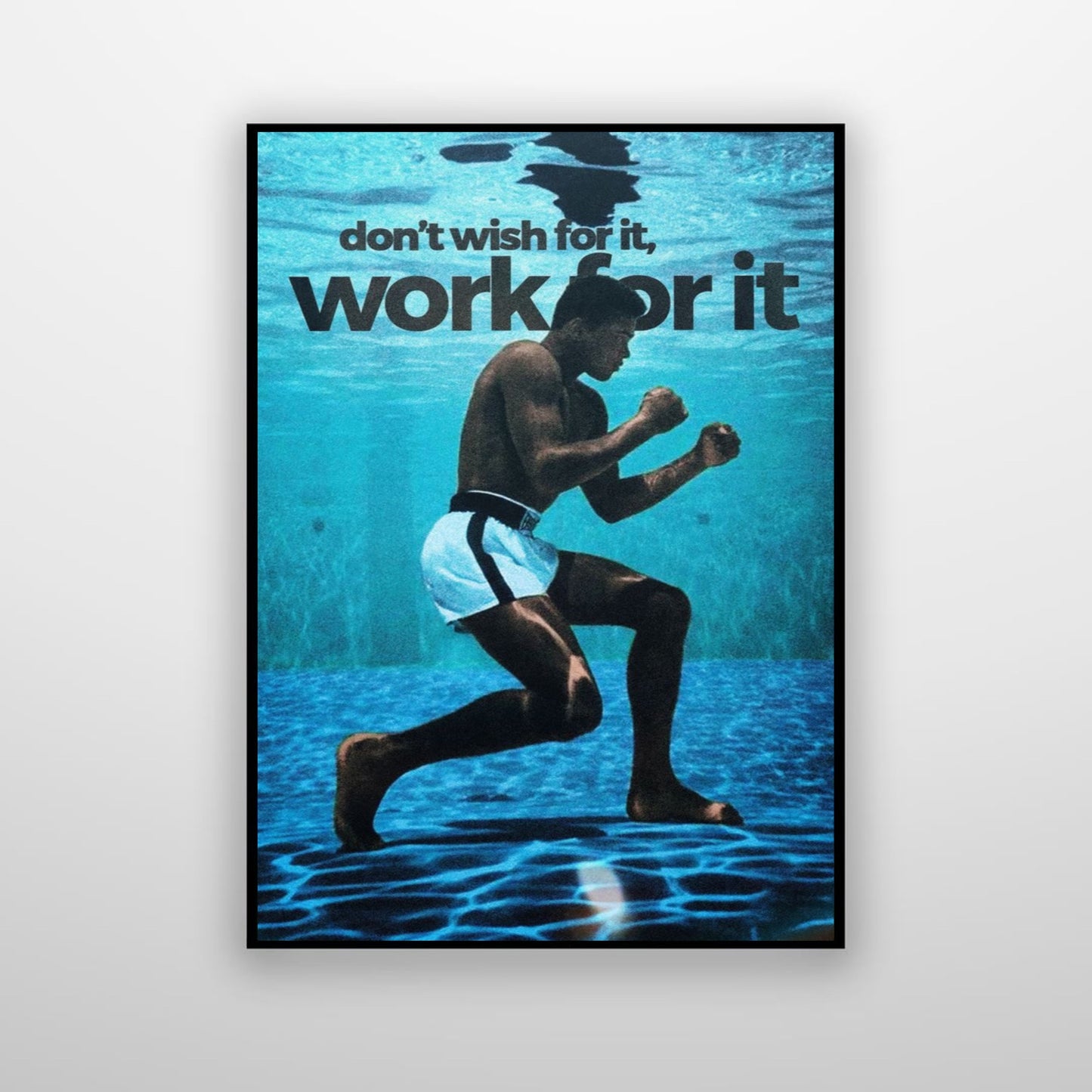 Muhammad Ali - Don't Wish For It Work For It