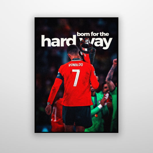 Cristiano Ronaldo - Born For The Hard Way