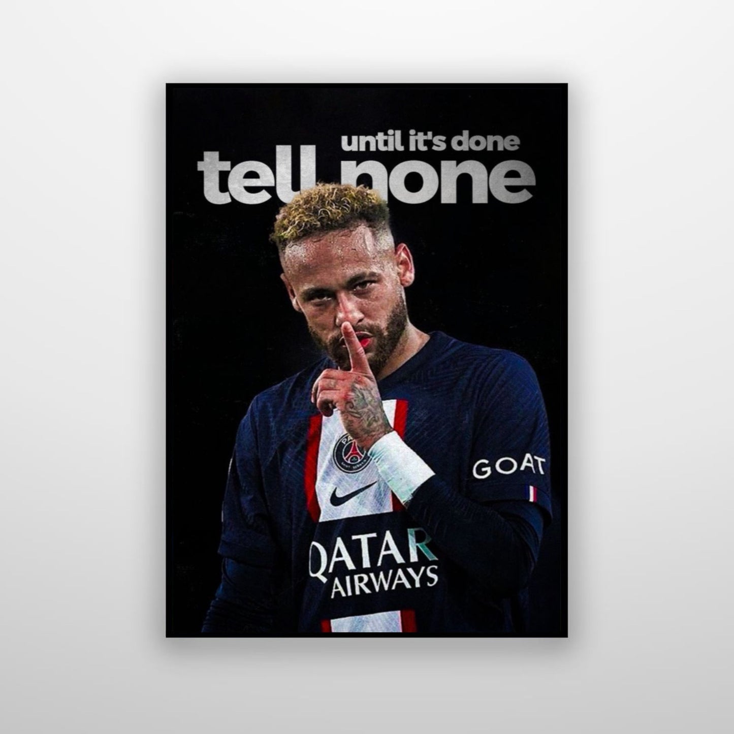 Neymar Jr - Until It’s Done Tell None
