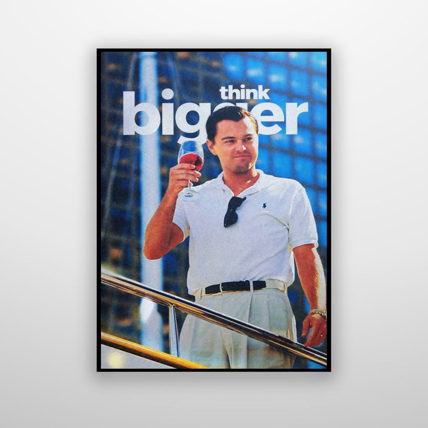 Leonardo Dicaprio - Think Bigger