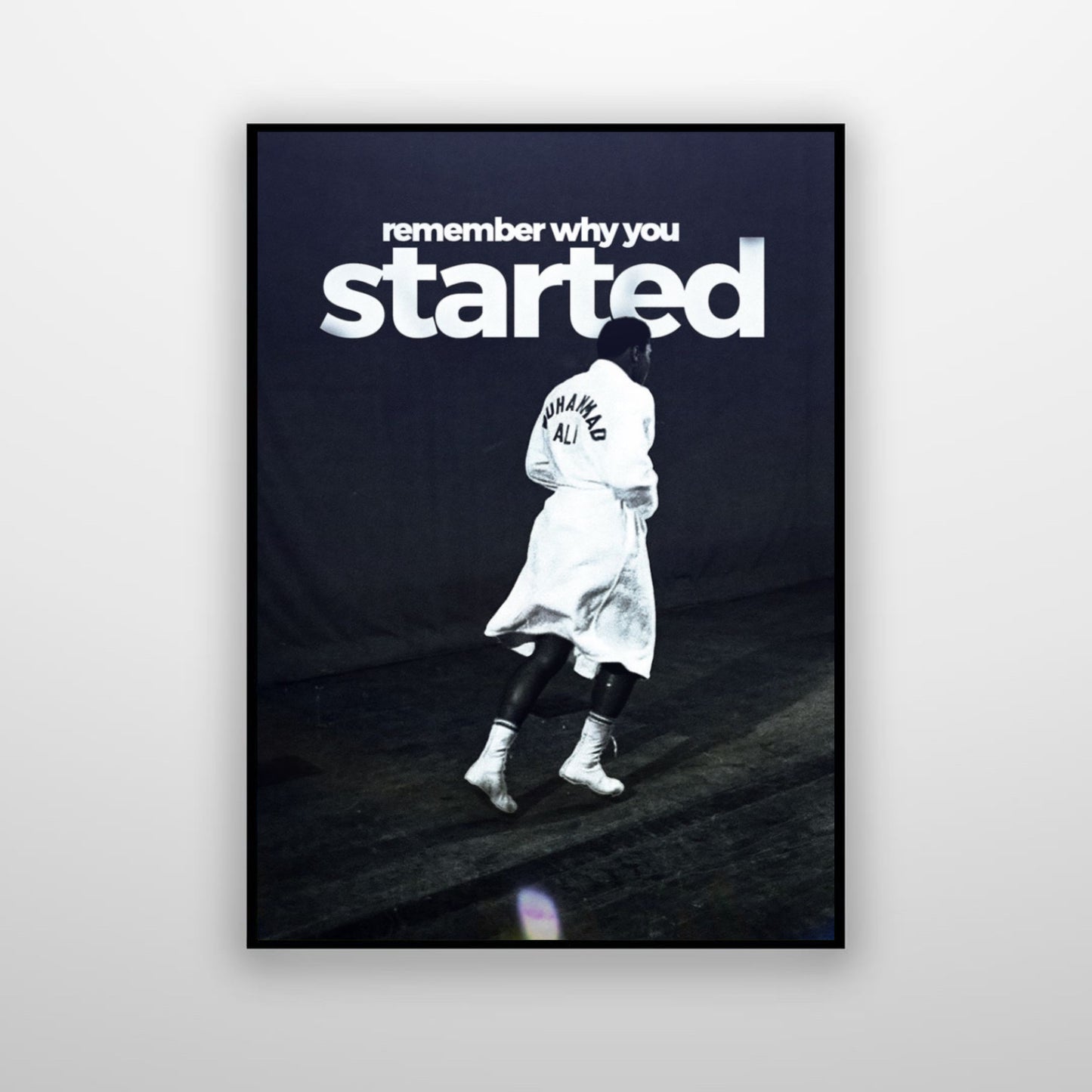 Muhammad Ali - Remember Why You Started