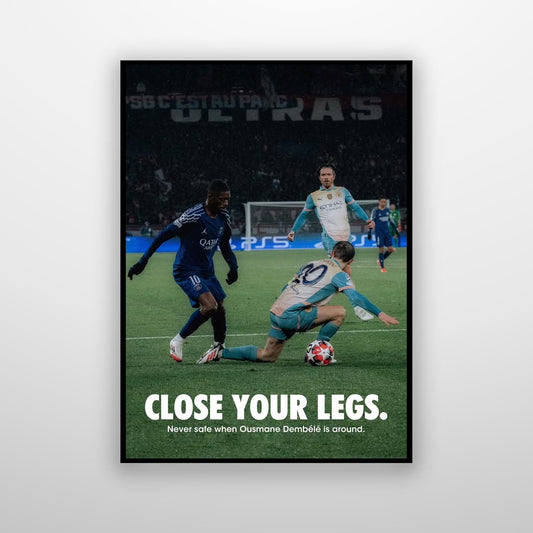 Ousmane Dembélé - Close your Legs