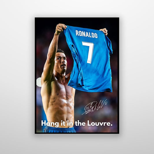Cristiano Ronaldo - Hang it in the Louvre