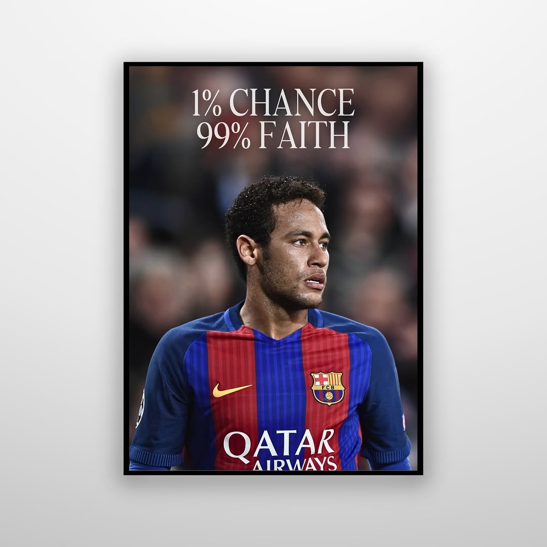 Neymar - 1% Chance 99% Faith