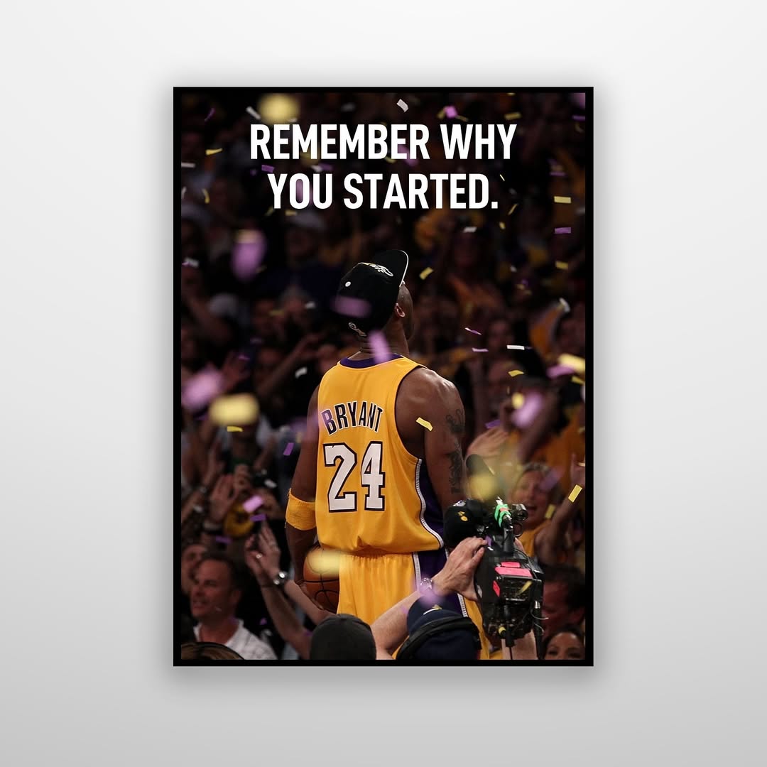 Kobe Bryant - Remember Why You Started
