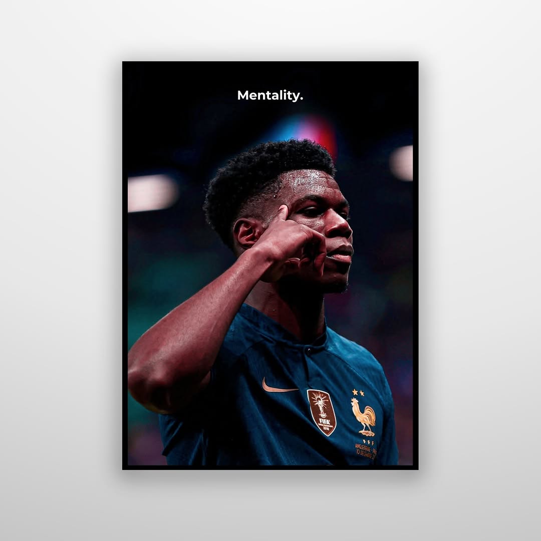 Aurélien Tchouaméni - Mentality