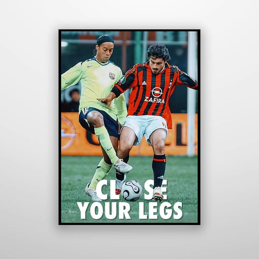 Ronaldinho - Close Your Legs